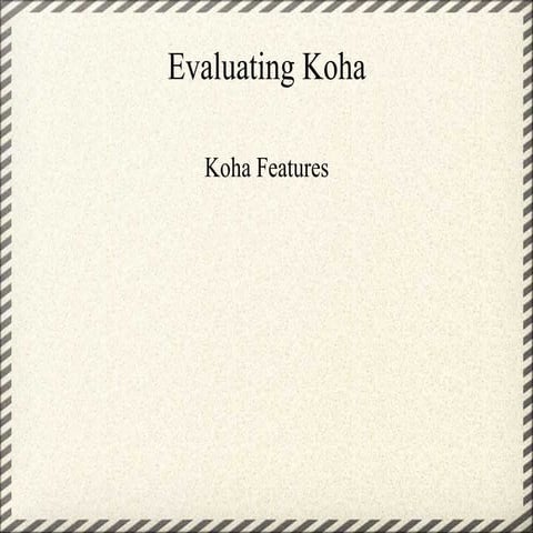 Evaluating Koha