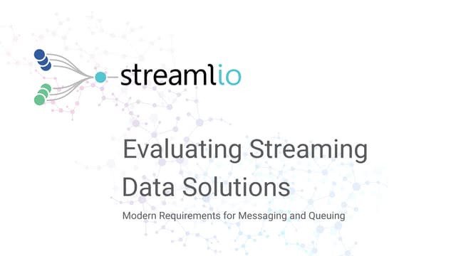 Evaluating Streaming Data Solutions