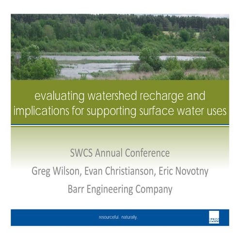 Evaluating watershed recharge and implications