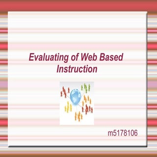 Evaluating web based instruction