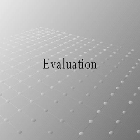 Evaluation