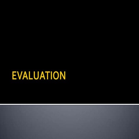 Evaluation