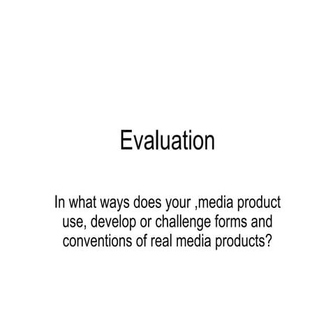 Evaluation