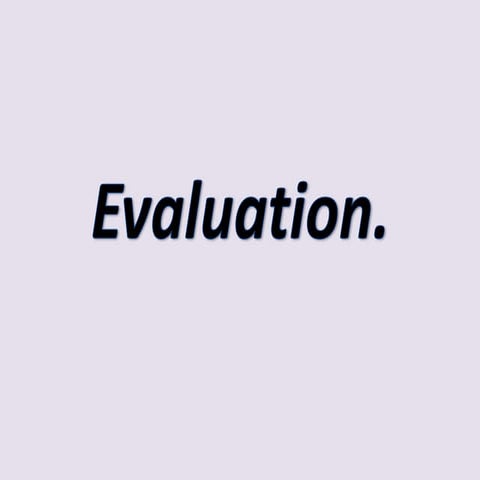 Evaluation