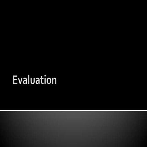 Evaluation