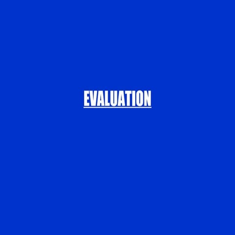 Evaluation
