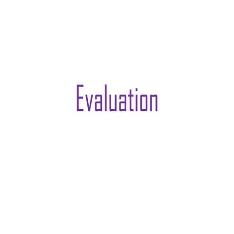 Evaluation