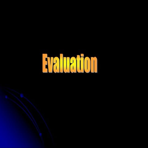 Evaluation