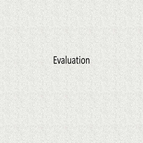 Evaluation