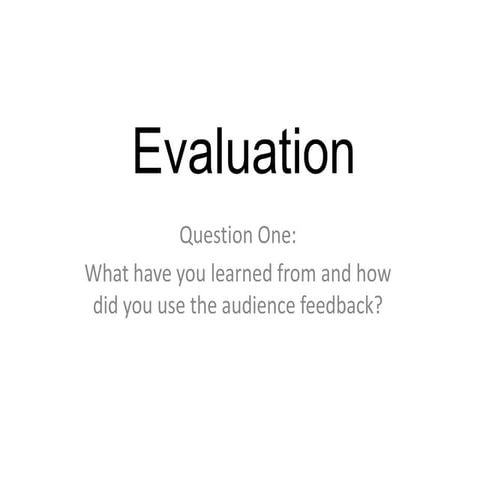 Evaluation | Question One 