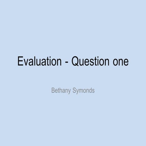 Question one evaluation - AS Media