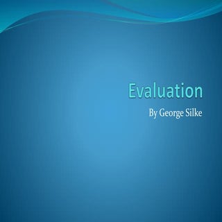 Evaluation