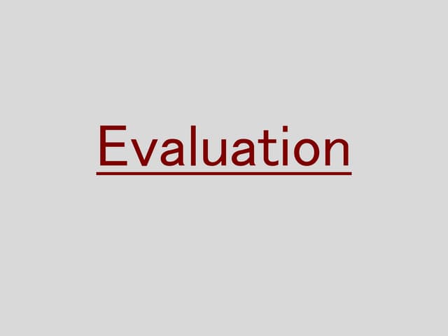 Evaluation