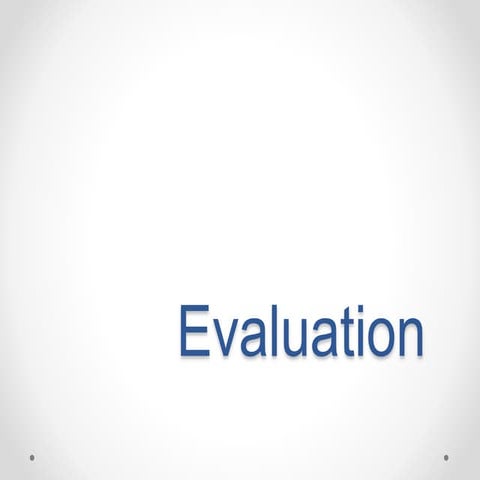 Evaluation