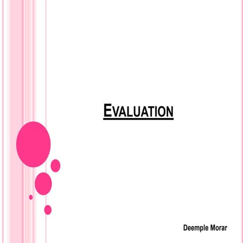 Evaluation