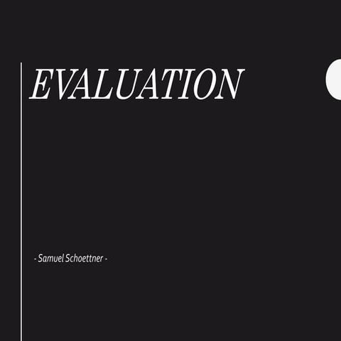 Evaluation