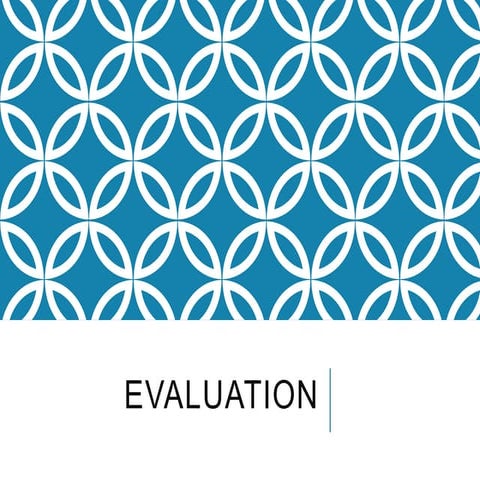 Evaluation