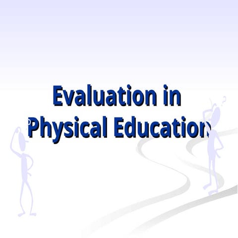 Evaluation Methods in Physical Education | PPT