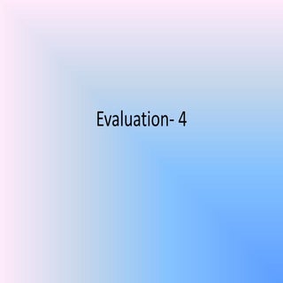 Evaluation  4