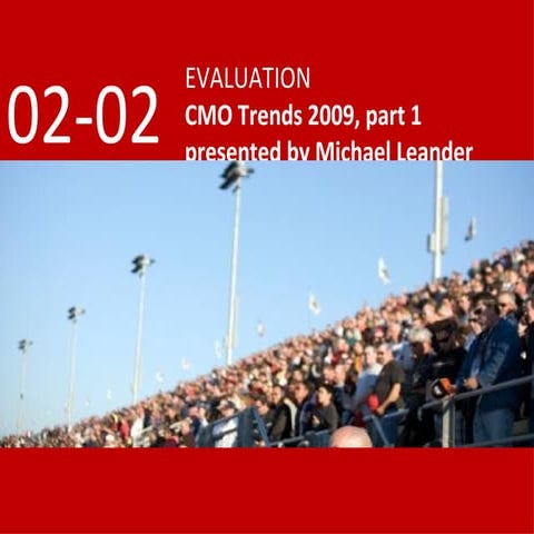 Evaluation - CMO Trends February 2009