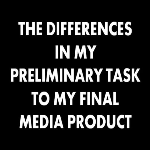 Evaluation - prelim task differences