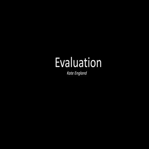 Evaluation 
