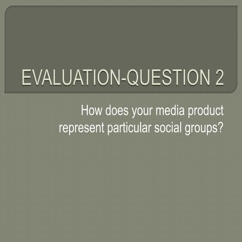 Evaluation question 2