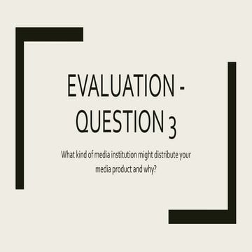 Evaluation - Question 3