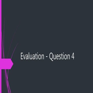 Evaluation   question 4 