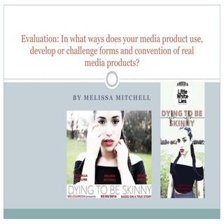 Evaluation: In what ways does your ...