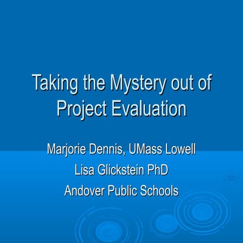 Taking the Mystery out of Project Evaluation