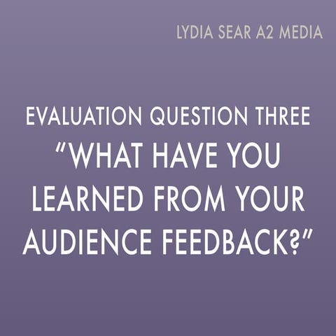 Evaluation 3 Lydia Sear Media A2 OCR