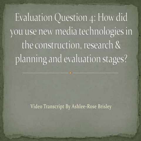 Evaluation Question 4