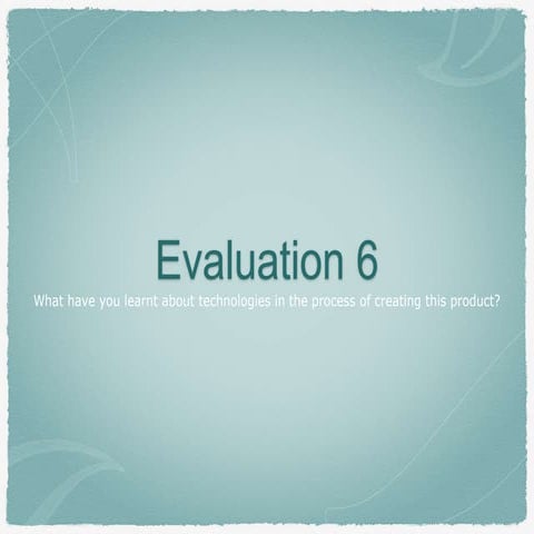 Evaluation 6 new