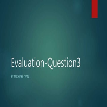 Evaluation as question3- Michael Ivan 