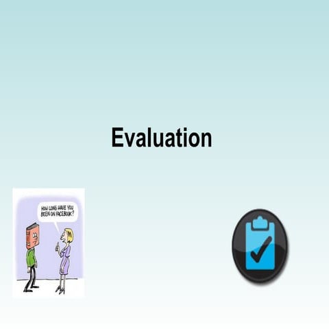 Evaluation