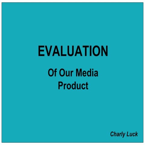 EVALUATION of Media Production
