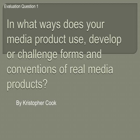 Evaluation for media 1