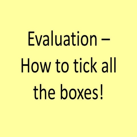 Evaluation – how to tick all the boxes