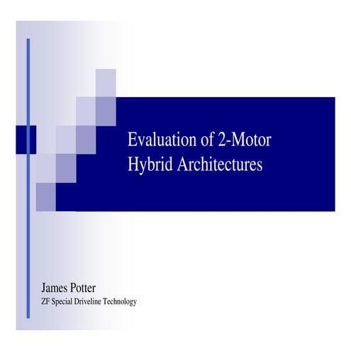 Evaluation Of 2 Motor Hybrid Architectures