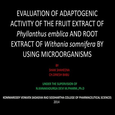 Evaluation of adaptogenic activity of the fruit extract | PPTX