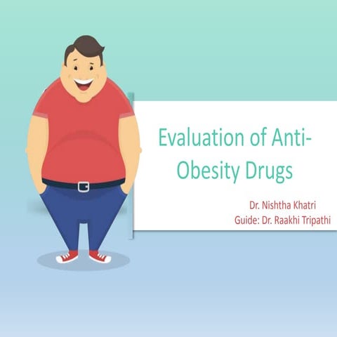 Evaluation of anti-obesity drugs 