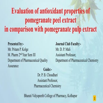 Evaluation of antioxidant properties of pomegranate peel extract in compariso...