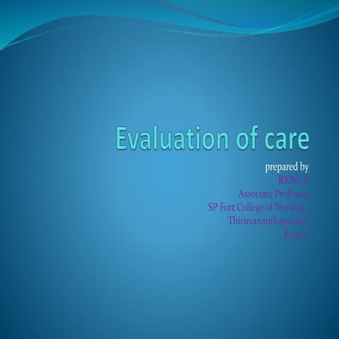 Evaluation of care in Nursing