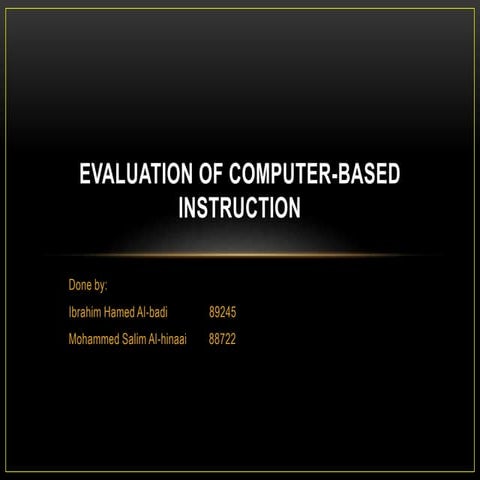 Evaluation of computer based instruction | PPT