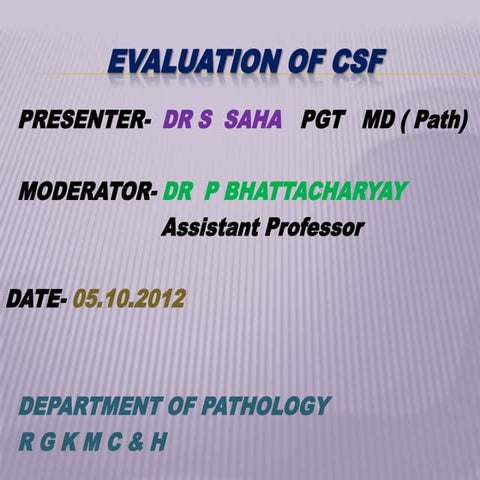 Evaluation of csf