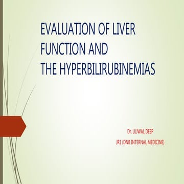 Evaluation of liver function and hyperbilirubinemias