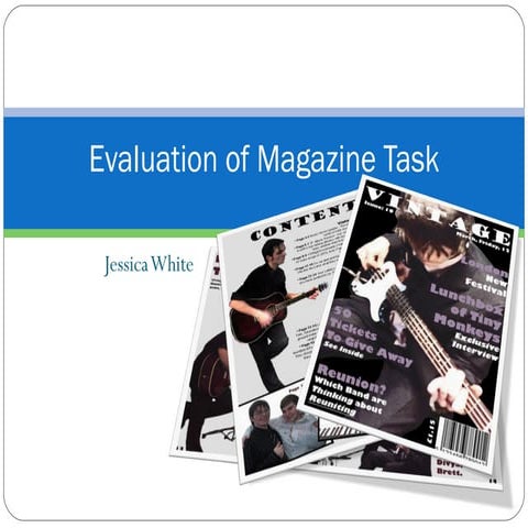 Evaluation of magazine task