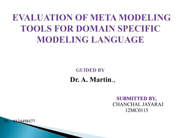 Evaluation of meta modeling   tools for domain specific modeling language chnjl