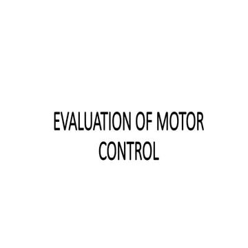EVALUATION OF MOTOR CONTROL.pptx33334444